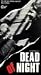 VHS : Dead of Night