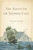 The Solitude of Thomas Cave: A Novel