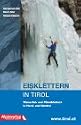 Eisklettern in Tirol: Wasserfall- und Mixedklettern in Nord- und Osttirol