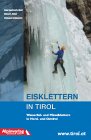 Eisklettern in Tirol: Wasserfall- und Mixedklettern in Nord- und Osttirol
