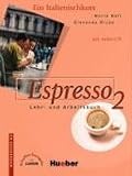 Espresso 2 - Ein Italtienischkurs: Espresso 2 - Schulbuchausgabe - Ein Italienischkurs - (Ohne L&ouml;sungen) - (Lernmaterialien) - 