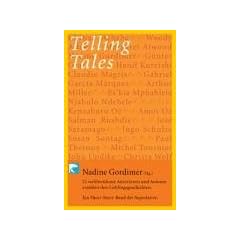 Telling Tales: 21 weltber�hmte Autorinnen und Autoren erz�hlen ihre Lieblingsgeschichten - Ein Short-Story-Band der Superlative