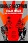 Double Deception: Stalin, Hitler, and the Invasion of Russia