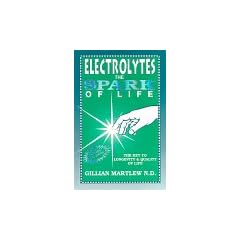 Electrolytes - The Spark of Life: The Key to Longevity & Quality of Life