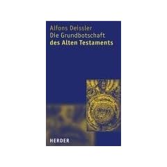 Die Grundbotschaft des Alten Testaments