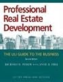 Professional Real Estate Development, Second Edition: The ULI Guide to the Business