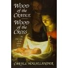 Wood of the Cradle, Wood of the Cross: The Little Way of the Infant Jesus
