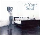  -  For Your Soul (Dig)