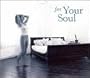For Your Soul