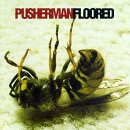 Revue Pusherman  / Floored