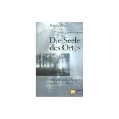 Die Seele des Ortes: Metaphysische Energien und ihre Wirkkraft