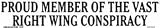 Proud member of the vast right wing conspiracy bumper sticker