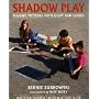 Shadow Play: Making Pictures W Light & Lenses (Boston Children's Museum Activity Book)