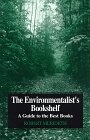 The Environmentalist's Bookshelf: A Guide to the Best Books