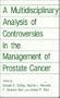 A Multidisciplinary Analysis of Controversies in the Management of Prostate Cancer