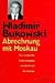 Abrechnung mit Moskau. Das sow