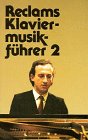 Produkt-Bild: Reclams Klaviermusikf&uuml;hrer, Bd.2, Von Franz Schubert bis zur Gegenwart
