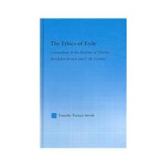 The Ethics of Exile: Colonialism In The Fictions Of Charles Brockden Brown And J. M. Coetzee