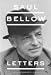 Saul Bellow: Letters [Hardcover] by Saul Bellow (Author) Benjamin Taylor (Editor)