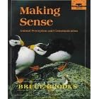 Making Sense: Animal Perception and Communication (Knowing Nature) by  Bruce Brooks