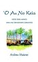 'O Au No Keia: Voices from Hawai'i's Mahu and Transgender Communities