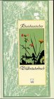 Rheinhessisches Wildkr�uterbuch. Wildkr�uter erkennen, sammeln und genie�en