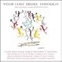 Your Love Broke Through: The Worship Songs Of Keith Green