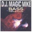 Bass the Final Frontier