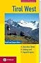 Tirol West. Zwischen �tztal, Arlberg und Zugspitzregion: Mit Pitz- und Kaunertal, Lechtaler Alpen, Reschen, Paznaun und Stanzer Tal sowie Wetterstein und Mieminger Berge