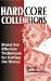 Hard-Core Collections: Brutal But Effective Techniques For Getting The Money