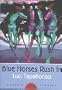 Blue Horses Rush In: Poems and Stories (Sun Tracks)