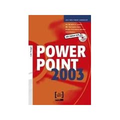 Power Point 2003: Auf den Punkt gebracht. An Beispielen lernen, mit Aufgaben �ben. Durch Testfragen Wissen �berpr�fen