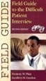 Field Guide to the Difficult Patient Interview (Field Guide Series)