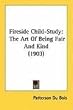 Fireside Child-Study: The Art Of Being Fair And Kind (1903)