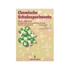 Chemische Schulexperimente, 3 Bde., Bd.3, Allgemeine, physikalische und analytische Chemie / Chemie und Umwelt
