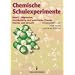 Chemische Schulexperimente, 3 Bde., Bd.3, Allgemeine, physikalische und analytische Chemie / Chemie und Umwelt