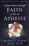 img - for I Don't Have Enough Faith to Be an Atheist book / textbook / text book
