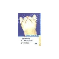 Gesundheit auf Samtpfoten: Naturheilkunde f�r meine Katze