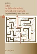 Buch - Cover Sicher zur Industriekauffrau / zum Industriekaufmann. Der gesamte Prüfungsstoff in einem Buch - Gisbert Groh - Merkur