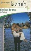 El Milagro Del Amor: (The Love Miracle) (Harlequin Jazmin (Spanish))