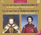 The Life and Times of Queen Elizabeth I & II (Naxos Audio)