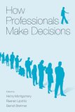 How Professionals Make Decisions (Expertise, Research and Applications)