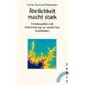 �hnlichkeit macht stark: Hom�opathie und Selbstheilung bei seelischen Krankheiten