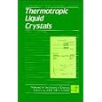 Thermotropic Liquid Crystals (Critical Reports on Applied Chemistry)