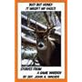 But! But Honey It Wasn't My Fault! (Stories from a Game Warden)