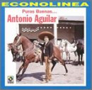 Antonio Aguilar - Puras Buenas... - Zortam Music