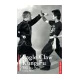 The Secrets of Eagle Claw Kung-Fu: Ying Jow Paivon "Leung Shum"