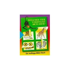 Welches Tier versteckt sich hier? Ein Aufklapp- Bilder- Buch