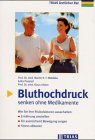 Bluthochdruck senken ohne Medikamente - Martin R. F. Middeke, Edita Pospisil, Klaus V&ouml;lker