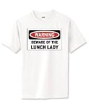 WARNING BEWARE OF THE LUNCH LADY T-Shirt (Various Colors Available)